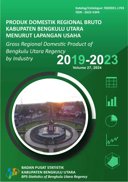 Produk Domestik Regional Bruto Kabupaten Bengkulu Utara Menurut Lapangan Usaha 2019-2023