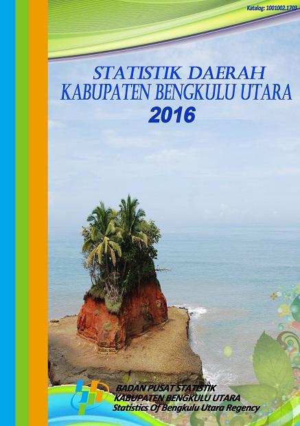 Statistik Daerah Kabupaten Bengkulu Utara 2016