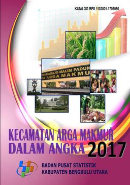 Arga Makmur Subdistrict In Figures 2017