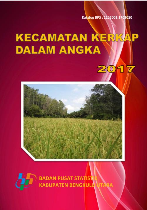 Kecamatan Kerkap Dalam Angka 2017