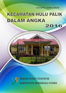 Hulu Palik Subdistrict In Figures 2016