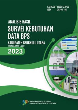 Analisis Hasil Survei Kebutuhan Data BPS Kabupaten Bengkulu Utara 2023