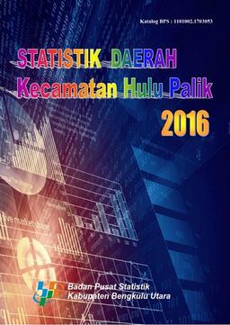 Statistik Daerah Kecamatan Hulu Palik 2016