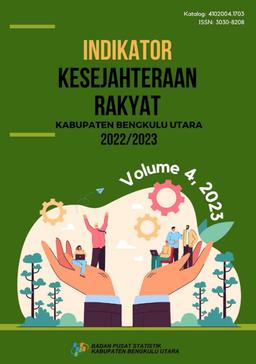 Indikator Kesejahteraan Rakyat Kabupaten Bengkulu Utara Tahun 2022/2023