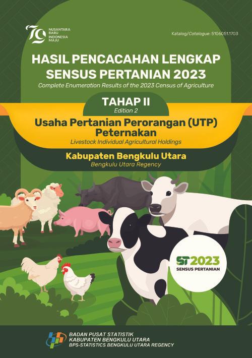 Hasil Pencacahan Lengkap Sensus Pertanian 2023 - Tahap II:Usaha Pertanian Perorangan (UTP) Peternakan Kabupaten Bengkulu Utara