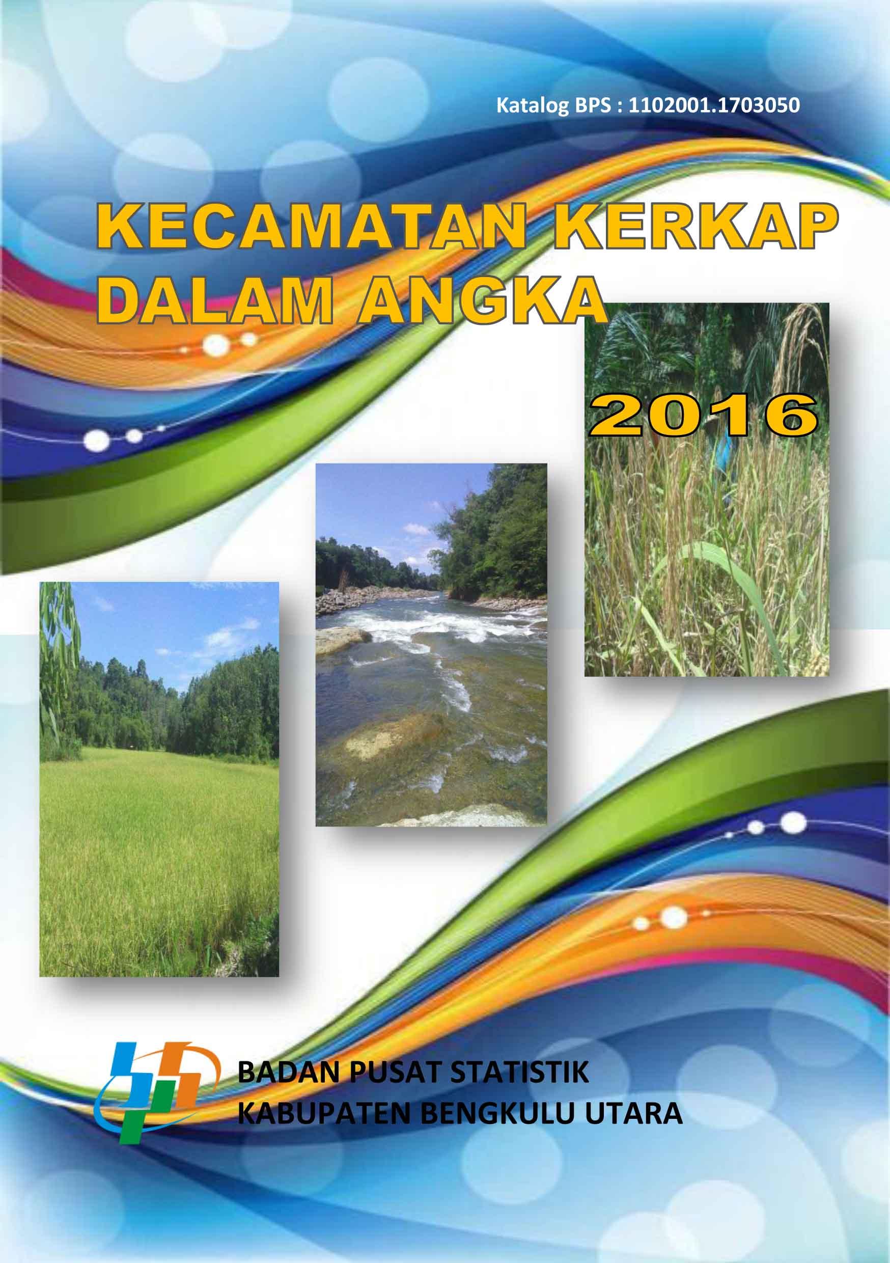 Kecamatan Kerkap Dalam Angka 2016