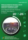 Gross Regional Domestic Product Of Bengkulu Utara Regency By Industry 2017-2021