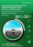 Gross Regional Domestic Product  of Bengkulu Utara Regency by Industrial Origin 2013-2017