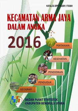 Kecamatan Arma Jaya Dalam Angka 2016