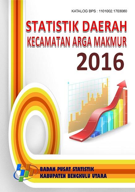 Statistik Daerah Kecamatan Arga Makmur 2016