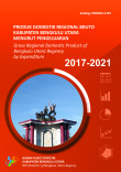 Produk Domestik Regional Bruto Kabupaten Bengkulu Utara Menurut Pengeluaran 2017-2021