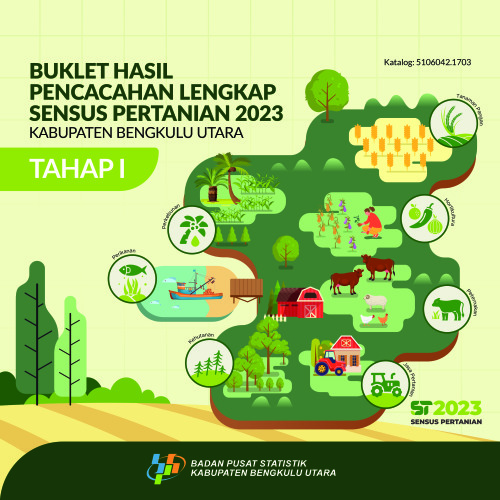 Buklet Hasil Pencacahan Lengkap Sensus Pertanian 2023 - Tahap I Kabupaten Bengkulu Utara