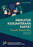 Indikator Kesejahteraan Rakyat Kabupaten Bengkulu Utara Tahun 2022